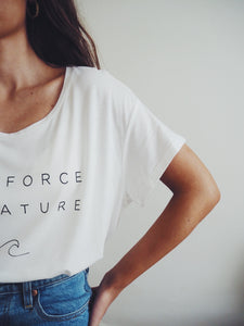 ‘Be A Force of Nature’ White Tee